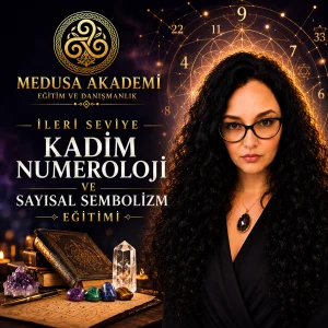 İleri Seviye Kadim Numeroloji ve Sayısal Sembolizm Eğitimi