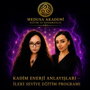 Kadim Enerji Anlayışları – İleri Seviye Eğitim Programı