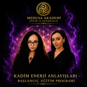 Kadim Enerji Anlayışları – Başlangıç Eğitim Programı