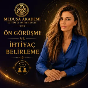 Ön Görüşme ve İhtiyaç Belirleme